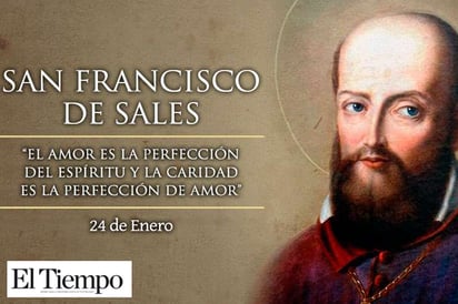 Invita Iglesia a conmemorar a San Francisco de Sales