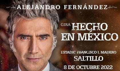 Regresa Alejandro Fernández a Saltillo