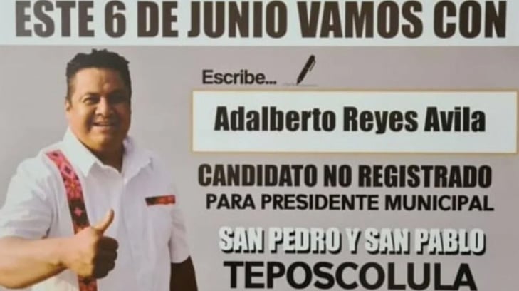 Adalberto Reyes, candidato sin registro que ganó como edil en Oaxaca