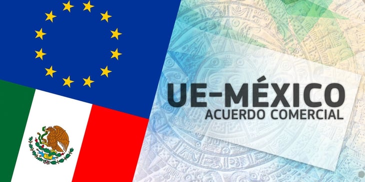 El nuevo acuerdo comercial entre México y UE reforzará la alianza bilateral