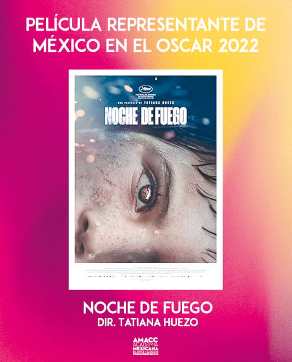 Noche De Fuego Representará A México En Los Oscar