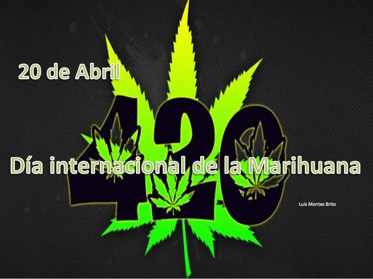 ¿De dónde viene la celebración del Día Internacional de la Marihuana?
