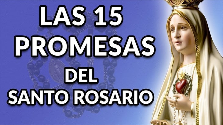 Las 15 promesas de la Virgen para los que recen el Rosario