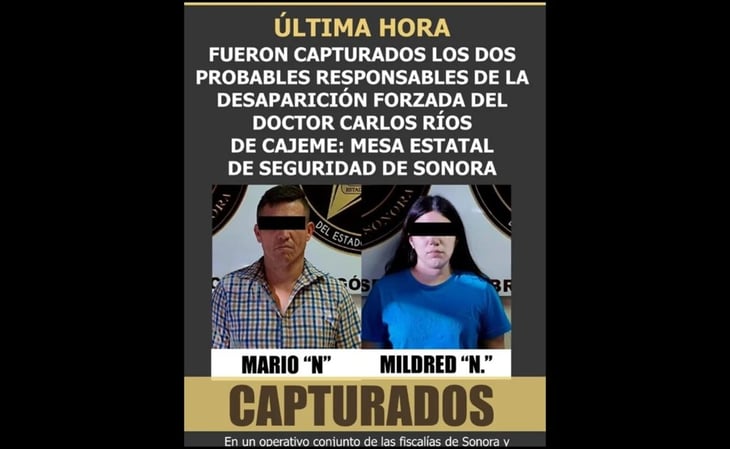 Detienen a novia del médico Carlos Ríos como probable responsable de su desaparición en Cajeme, Sonora