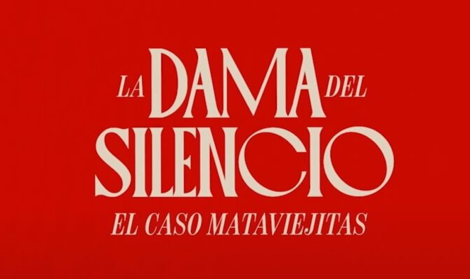 La Mataviejitas llega a Netflix con 'La Dama del Silencio'