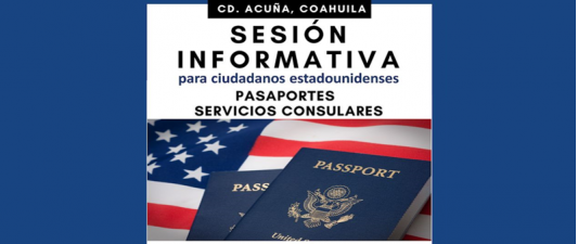 En Acuña habrá una sesión de información de pasaportes para ciudadanos estadounidenses