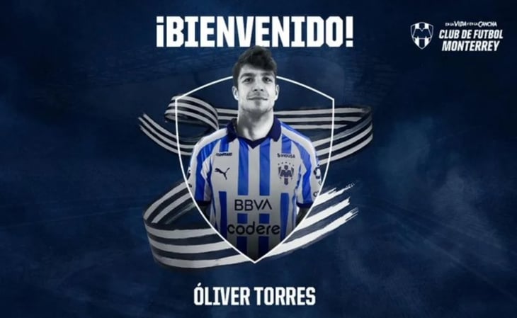 Liga MX: Rayados de Monterrey hace oficial la contratación de Óliver Torres
