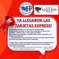 Llegan las nuevas tarjetas Express a Eagle Pass; agilizarán cruces internacionales