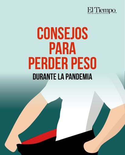 Consejos para perder peso durante la pandemia