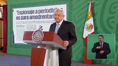 Asegura AMLO que en su gobierno ya no espía a periodistas