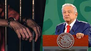 AMLO: Prepara decreto para liberar a reos sin sentencia, torturados y enfermos