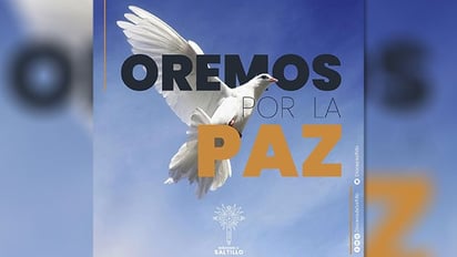 La Diócesis de Saltillo pide orar por cese a la guerra con el llamamiento del Papa