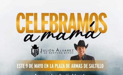 Julión Álvarez en Saltillo; estas son las calles que se cerrarán esta tarde