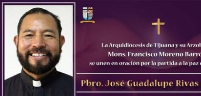 Asesinan a sacerdote coahuilense en Tecate, Baja California; era encargado de Casa del Migrante