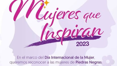 Reconocerán a las “Mujeres que Inspiran” en Piedras Negras 