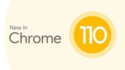 Chrome 110 ya está disponible: todas las novedades que llegan al navegador