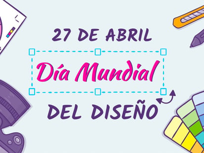 27 abril Día Internacional del Diseño 