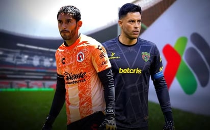 Porteros veteranos dominan la Liga MX para el Apertura 2023