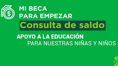 Mi Beca para Empezar: Consulta de saldo y qué hacer si no se depositó el pago