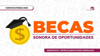 Becas Sonora de Oportunidades: Impulsando la educación en el estado