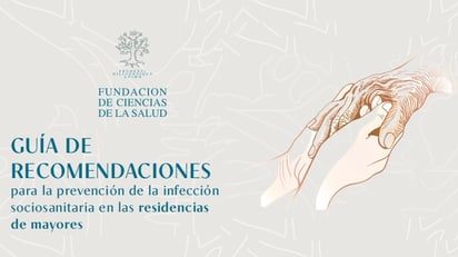 Se publica la primera guía para evitar la transmisión de infecciones en las residencias de mayores