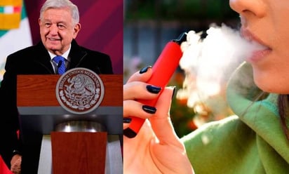 AMLO va por prohibir vapeadores en su paquete de reformas