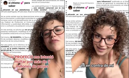 Influencer acusa a Profeco por 'intento de multa' de más de 5 mdp tras 'publicidad engañosa'