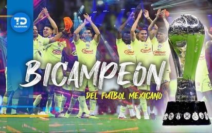 América, bicampeón de la Liga MX