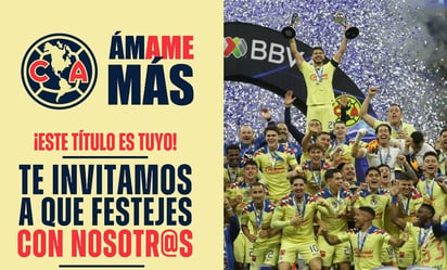 América invita a celebrar su título en el estadio Azteca, la entrada será GRATIS