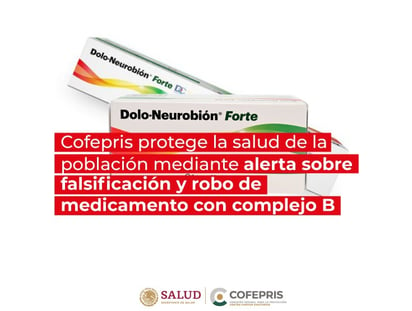 SSa alerta por robo de Dolo-Neurobión y los riesgos para la salud