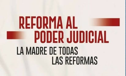 Reforma judicial: Justifican que es democrático reformar al Poder Judicial.