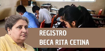 becas 'Rita Cetina': Aquí te decimos los requisitos para el registro. 