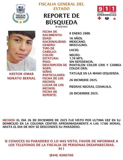 localización : El joven había sido visto por última vez en un domicilio de la zona Centro de Piedras Negras