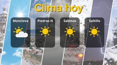 Clima en Coahuila hoy 12 de diciembre: temperaturas cálidas y cielo mayormente despejado