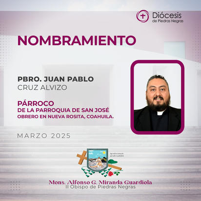Realizan cambios en distintas parroquias de la Diócesis de Piedras Negras