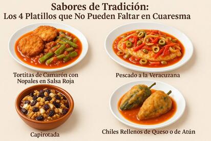 Sabores de tradición: Los 4 platillos que No pueden faltar en cuaresma