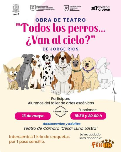 Estudiantes de la UAdeC presentan obra teatral en apoyo a perros rescatados