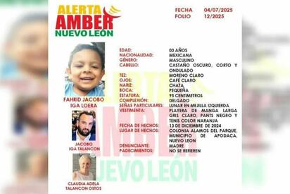 Niño es sustraído por su papá y abuela en Apodaca; lanzan Alerta Amber