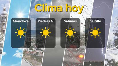 Clima en Coahuila: calor moderado y cielo despejado