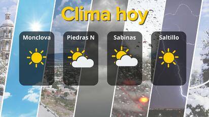 Pronóstico del clima en Coahuila: calor y cielos despejados