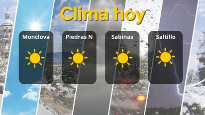 Clima en Coahuila: cielo despejado y ambiente cálido