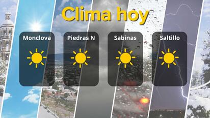 ¡Prepárate! Coahuila vivirá un día soleado con amanecer frío y tardes templadas