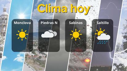 Clima estable en Coahuila con sol, niebla y lluvias ligeras