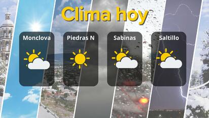Así estará el clima hoy en Coahuila: calor y viento