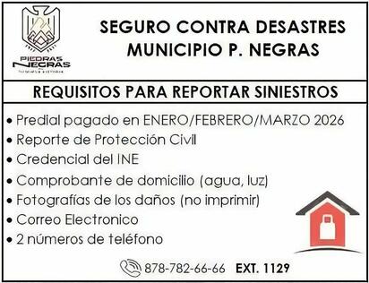 Seguro contra desastres naturales cobra relevancia tras lluvias e inundaciones en Piedras Negras