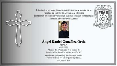 A través de una esquela difundida por la institución, la comunidad universitaria recordó a Ángel Daniel González Ortiz, quien cursaba el 4.º semestre