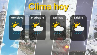 Clima en Coahuila: lluvias débiles y calor de hasta 40 grados 