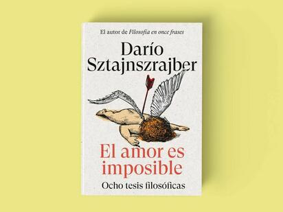 El filósofo Darío Sztajnszrajber analiza el amor imposible