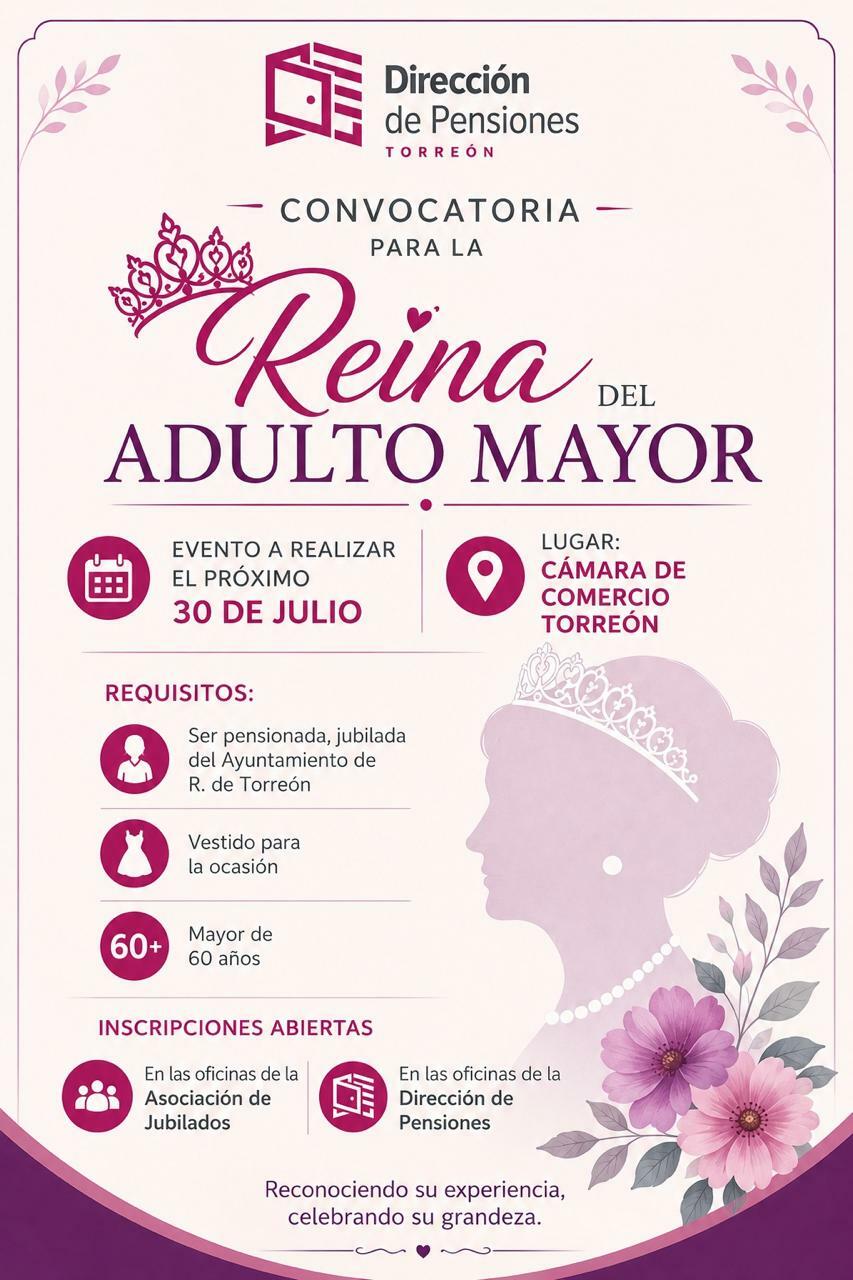 Invita Dirección de Pensiones de Torreón a participar en la convocatoria para reina del adulto mayor.